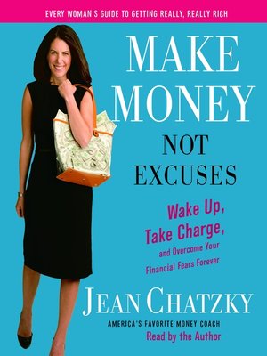 cover image of Make Money, Not Excuses